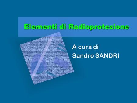 Elementi di Radioprotezione