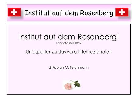 Institut auf dem Rosenberg!