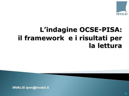 L’indagine OCSE-PISA: il framework e i risultati per la lettura