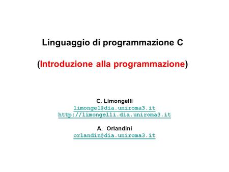 Linguaggio di programmazione C (Introduzione alla programmazione)