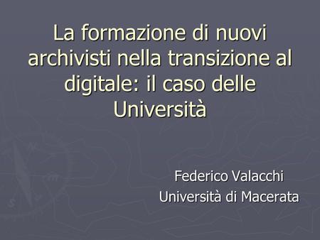 Federico Valacchi Università di Macerata