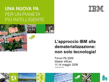 L’approccio IBM alla dematerializzazione: non solo tecnologia!