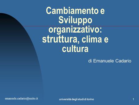 Cambiamento e Sviluppo organizzativo: struttura, clima e cultura
