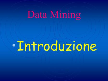 Data Mining Introduzione.