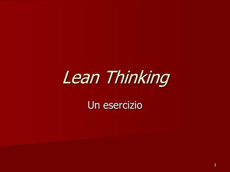Lean Thinking Un esercizio.