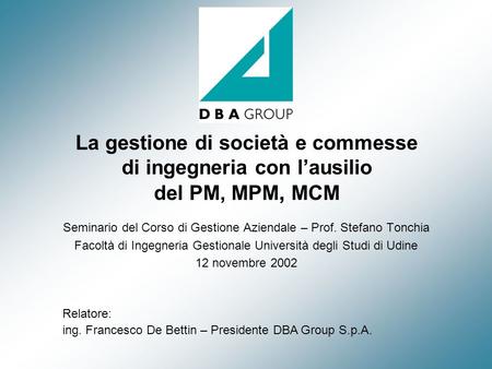 Seminario del Corso di Gestione Aziendale – Prof. Stefano Tonchia