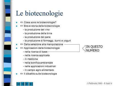 Le biotecnologie IN QUESTO NUMERO => Cosa sono le biotecnologie?
