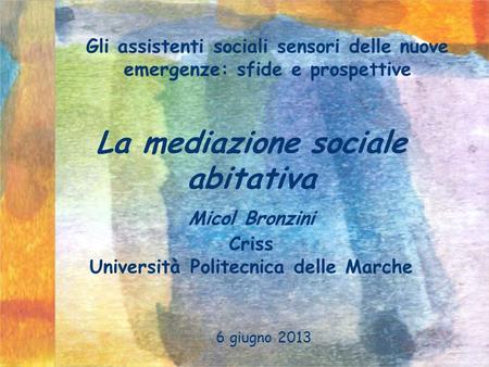 La mediazione sociale abitativa Università Politecnica delle Marche