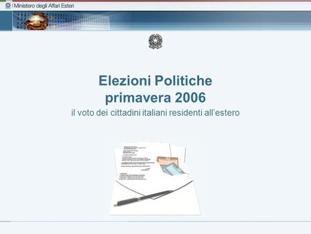 Elezioni Politiche primavera 2006 il voto dei cittadini italiani residenti allestero.