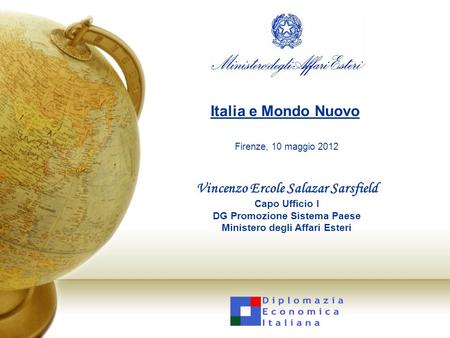 Italia e Mondo Nuovo Firenze, 10 maggio 2012