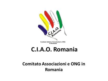C.I.A.O. Romania Comitato Associazioni e ONG in Romania.