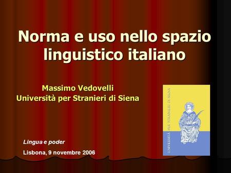 Norma e uso nello spazio linguistico italiano