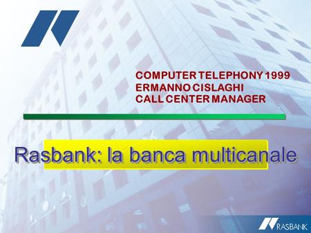 Rasbank: la banca multicanale