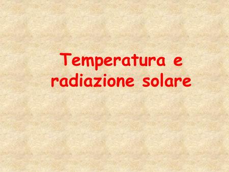 Temperatura e radiazione solare