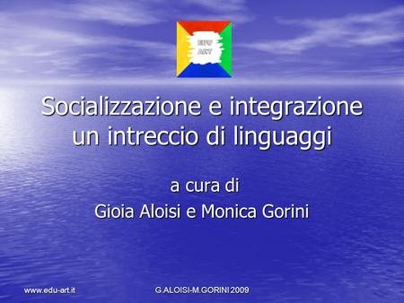 Socializzazione e integrazione un intreccio di linguaggi