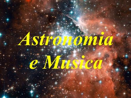 Astronomia e Musica.