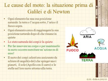 Le cause del moto: la situazione prima di Galilei e di Newton