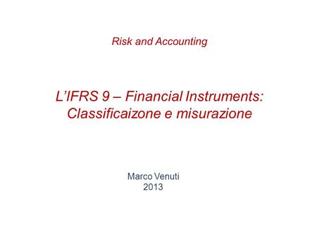 L’IFRS 9 – Financial Instruments: Classificaizone e misurazione
