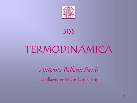 1 SISS TERMODINAMICA Antonio Ballarin Denti