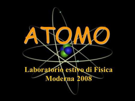 Laboratorio estivo di Fisica Moderna 2008