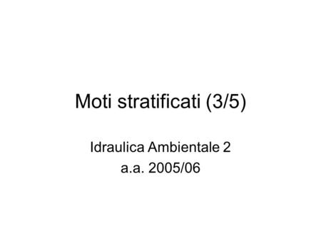 Idraulica Ambientale 2 a.a. 2005/06