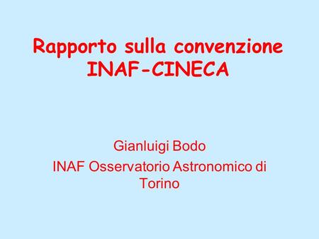 Rapporto sulla convenzione INAF-CINECA