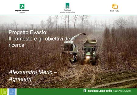 Progetto Evasfo: Il contesto e gli obiettivi della ricerca Alessandro Merlo – Agriteam.