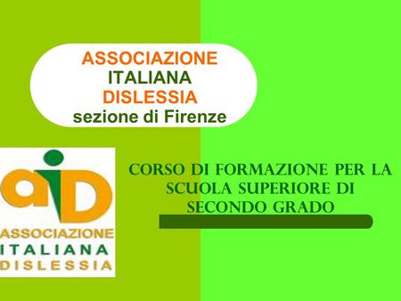 ASSOCIAZIONE ITALIANA DISLESSIA sezione di Firenze