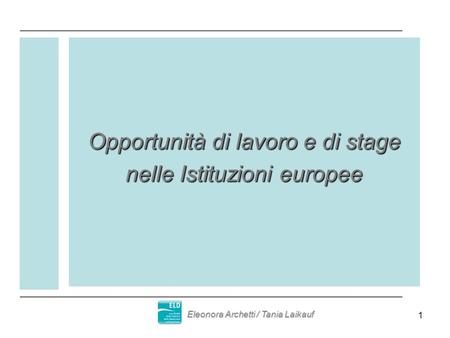 Opportunità di lavoro e di stage nelle Istituzioni europee