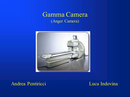 Gamma Camera (Anger Camera)