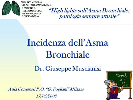 “High lights sull’Asma Bronchiale: patologia sempre attuale”