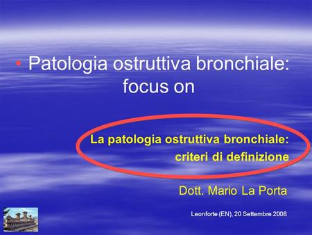Patologia ostruttiva bronchiale: focus on