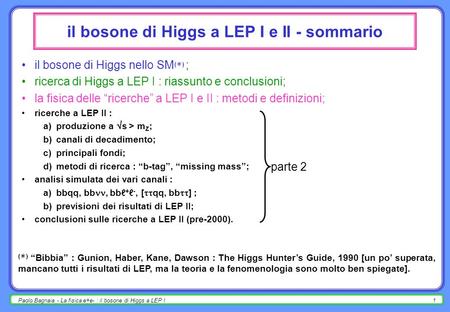 il bosone di Higgs a LEP I e II - sommario