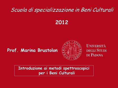 Introduzione ai metodi spettroscopici per i Beni Culturali