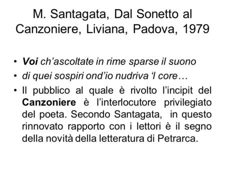 M. Santagata, Dal Sonetto al Canzoniere, Liviana, Padova, 1979