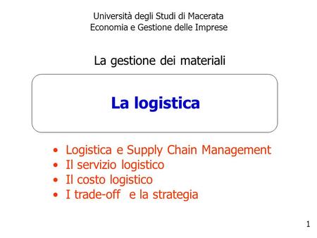 La logistica La gestione dei materiali