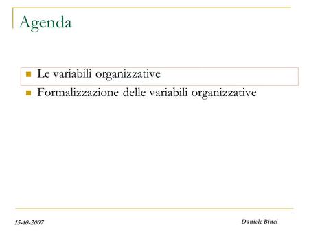Agenda Le variabili organizzative