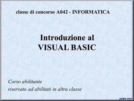 Introduzione al VISUAL BASIC