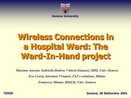 Wireless Connections in a Hospital Ward: The Ward-In-Hand project