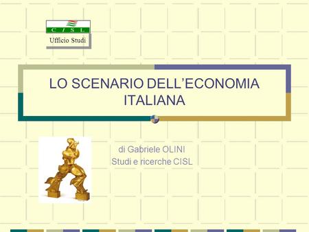 LO SCENARIO DELL’ECONOMIA ITALIANA