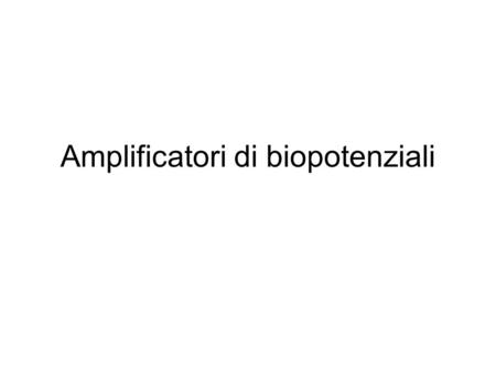 Amplificatori di biopotenziali