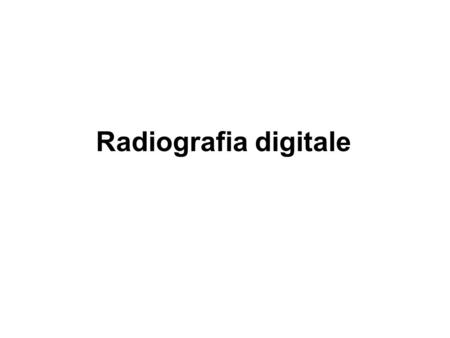 Radiografia digitale.