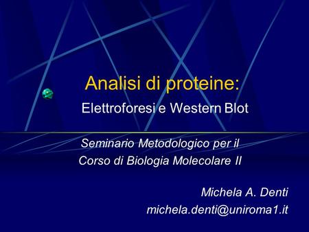 Analisi di proteine: Elettroforesi e Western Blot