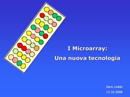 I Microarray: Una nuova tecnologia