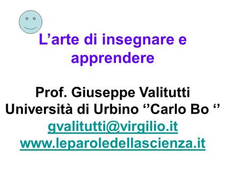 Prof. Giuseppe Valitutti Università di Urbino ‘’Carlo Bo ‘’