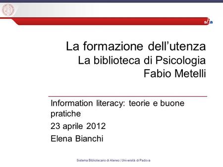La formazione dell’utenza La biblioteca di Psicologia Fabio Metelli