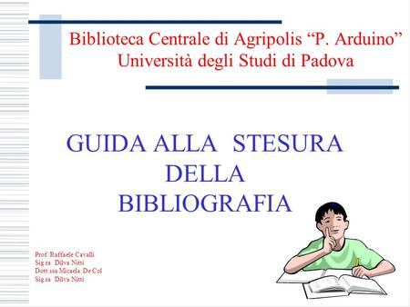 GUIDA ALLA STESURA DELLA BIBLIOGRAFIA