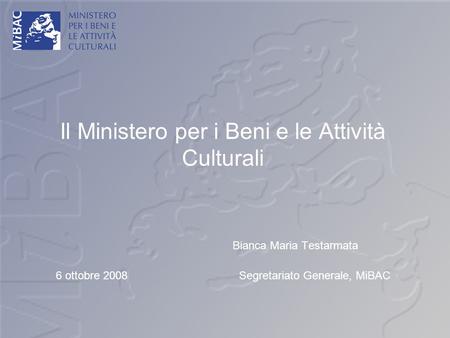 Il Ministero per i Beni e le Attività Culturali