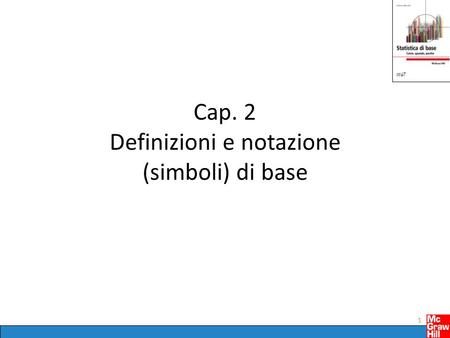 Cap. 2 Definizioni e notazione (simboli) di base
