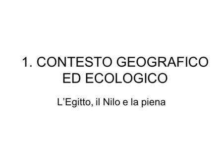 1. CONTESTO GEOGRAFICO ED ECOLOGICO